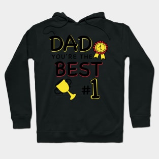 Dad you are the best - Father's day Hoodie